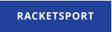 RACKETSPORT