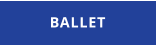 BALLET