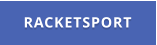 RACKETSPORT