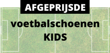 voetbalschoenen KIDS AFGEPRIJSDE