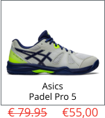 Asics Padel Pro 5 € 79.95     €55,00
