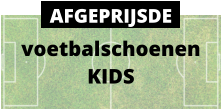 voetbalschoenen KIDS AFGEPRIJSDE
