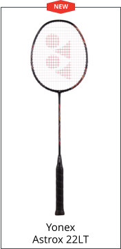 Yonex Astrox 22LT NEW