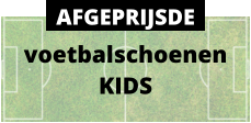 voetbalschoenen KIDS AFGEPRIJSDE