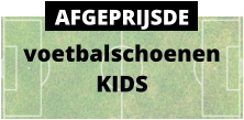 voetbalschoenen KIDS AFGEPRIJSDE