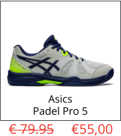 Asics Padel Pro 5 € 79.95     €55,00