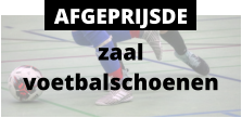 zaal voetbalschoenen AFGEPRIJSDE