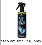 Stop ‘em smelling Spray