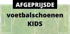 voetbalschoenen KIDS AFGEPRIJSDE