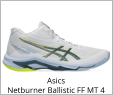 Asics Netburner Ballistic FF MT 4