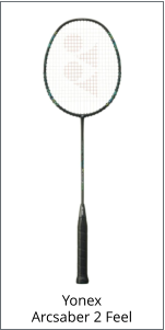 Yonex Arcsaber 2 Feel