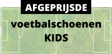 voetbalschoenen KIDS AFGEPRIJSDE