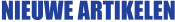 NIEUWE ARTIKELEN